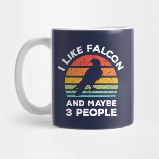 I Like Falcon and Maybe 3 People, Retro Vintage Sunset with Style Old Grainy Grunge Texture Mug